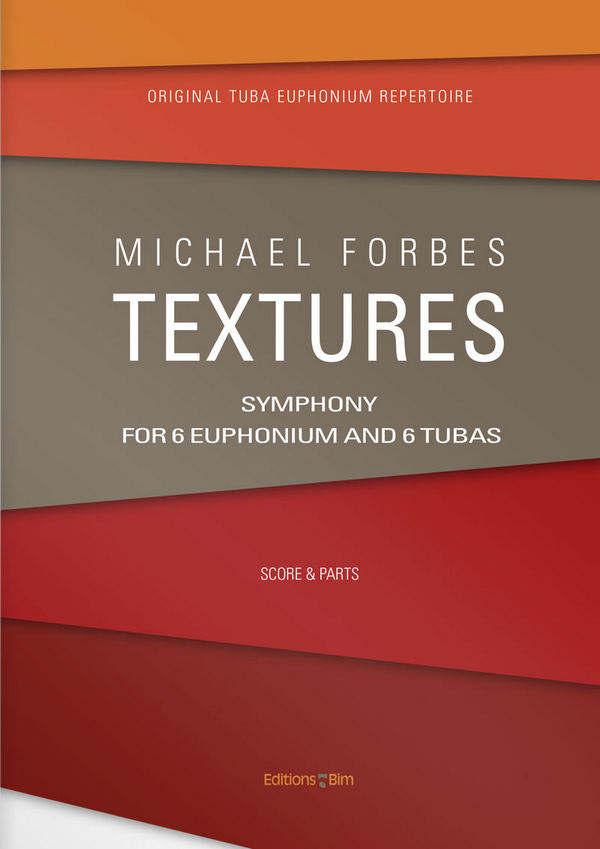 Michael Forbes, Textures&nbsp;&nbsp;6 Euphoniums and 6 Tubas&nbsp;&nbsp;Partitur + Stimmen