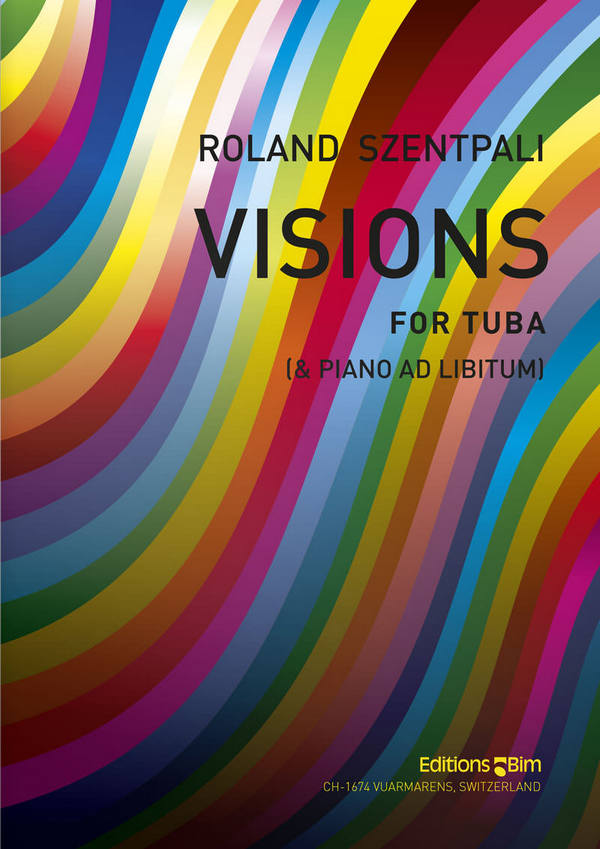 Roland Szentpali, Visions&nbsp;&nbsp;Tuba [And Piano Ad Libitum]&nbsp;&nbsp;Partitur + Stimmen