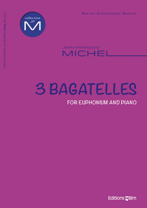 Jean-François Michel, 3 Bagatelles&nbsp;&nbsp;Euphonium und Klavier&nbsp;&nbsp;Buch