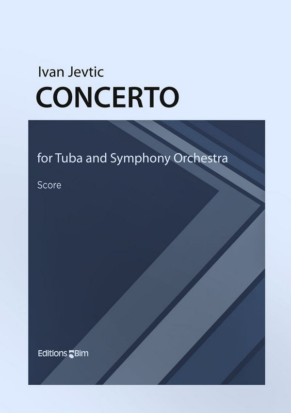 Ivan Jevti?, Concerto&nbsp;&nbsp;Tuba and Symphony Orchestra&nbsp;&nbsp;Partitur