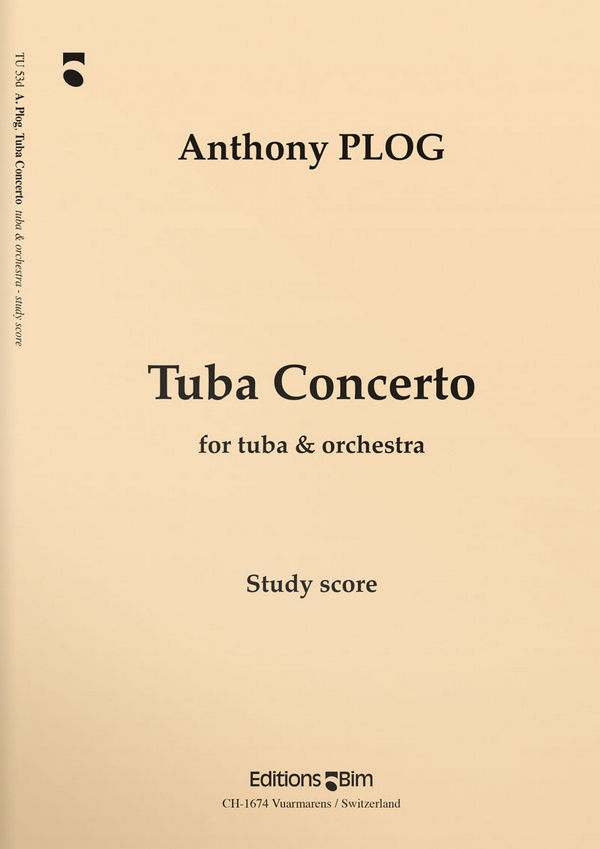 Anthony Plog, Tuba Concerto&nbsp;&nbsp;Tuba and Symphony Orchestra&nbsp;&nbsp;Partitur