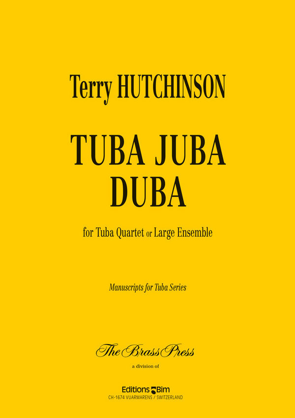 Terry Hutchinson, Tuba Juba Duba&nbsp;&nbsp;Tubaquartett&nbsp;&nbsp;Stimmensatz