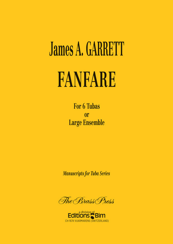James A. Garrett, Fanfare&nbsp;&nbsp;6 Tubas&nbsp;&nbsp;Stimmensatz