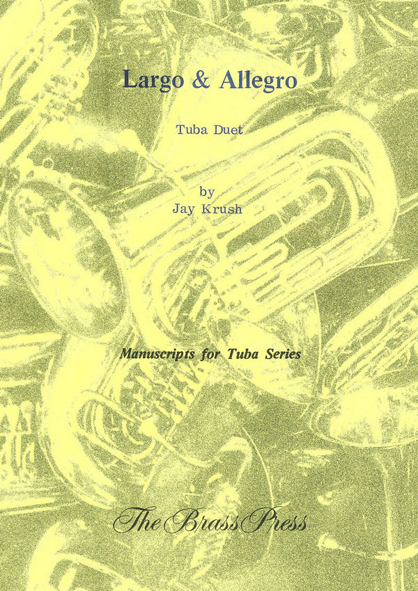 Jay Krush, Largo and Allegro&nbsp;&nbsp;2 Tubas&nbsp;&nbsp;Buch