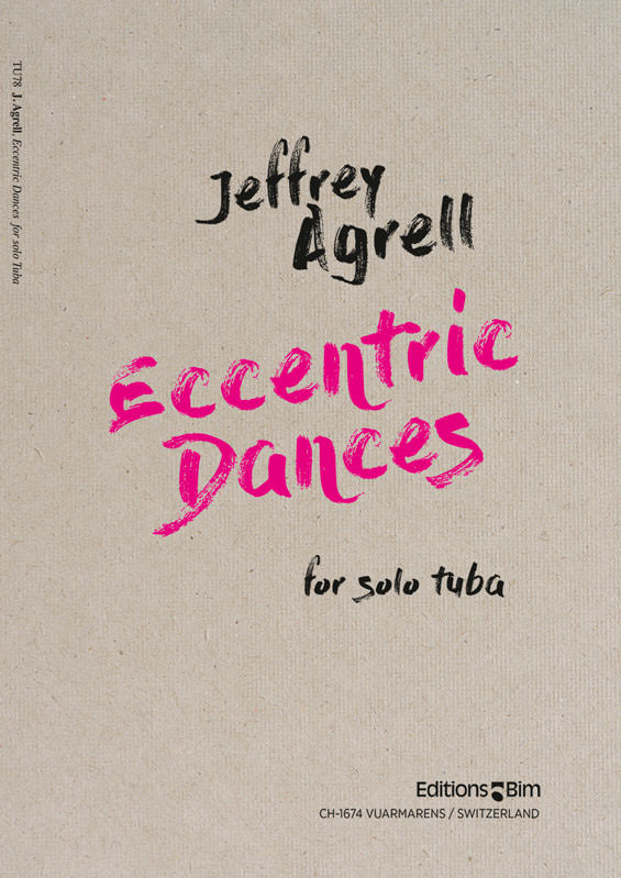 Jeffrey Agrell, Eccentric Dances&nbsp;&nbsp;Tuba&nbsp;&nbsp;Buch