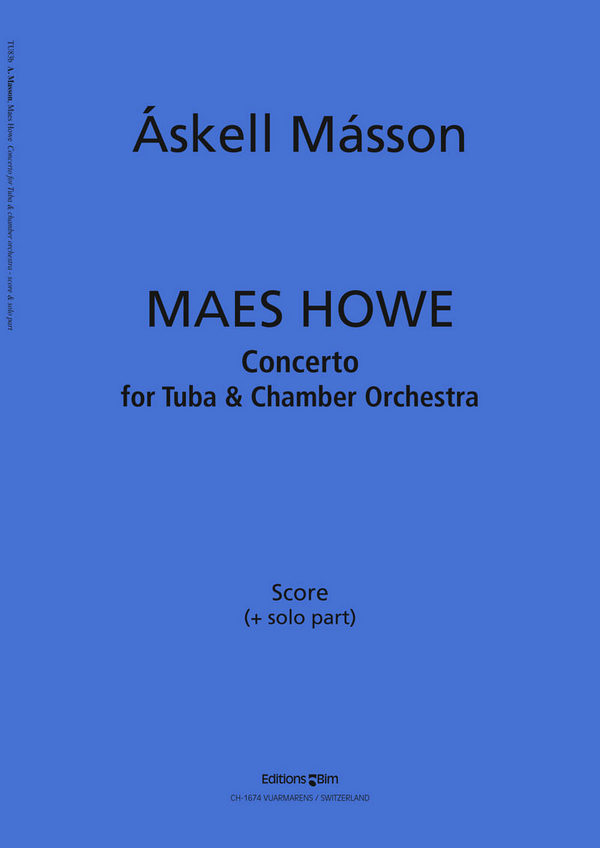 Askell Masson, Maes Howe (Tuba Concerto)&nbsp;&nbsp;Tuba and Chamber Orchestra&nbsp;&nbsp;Partitur