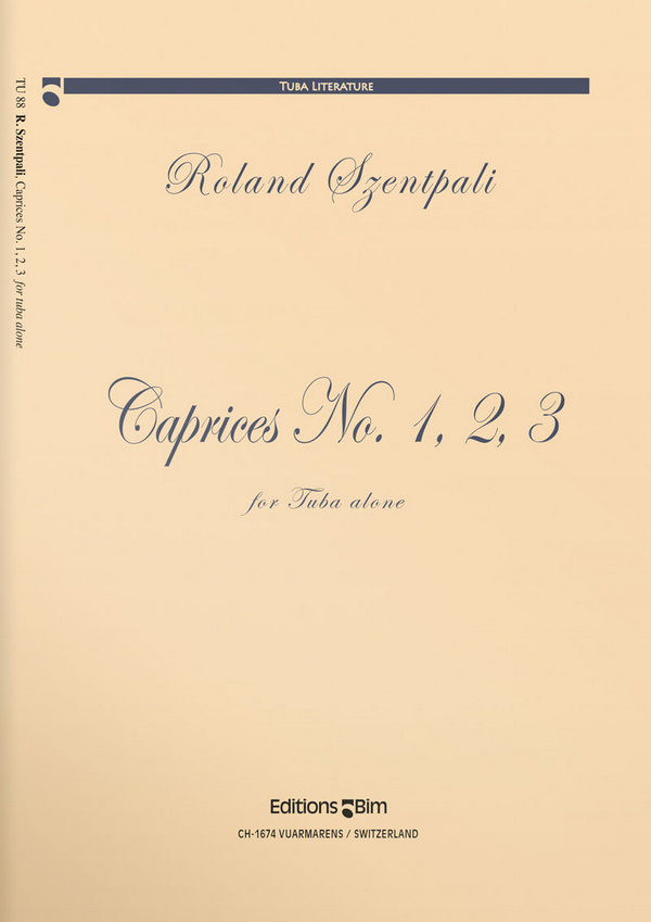 Roland Szentpali, Caprices N° 1, 2, 3&nbsp;&nbsp;Tuba&nbsp;&nbsp;Buch