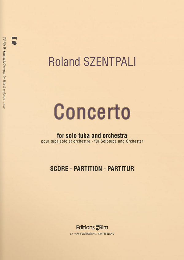 Roland Szentpali, Tuba Concerto&nbsp;&nbsp;Tuba and Orchestra&nbsp;&nbsp;Partitur