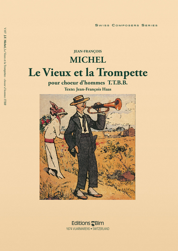 Jean-François Michel, Le Vieux et La Trompette&nbsp;&nbsp;Men Choir [TTBB]&nbsp;&nbsp;Chorpartitur