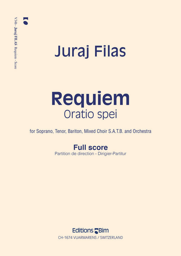 Juraj Filas, Requiem - Oratio Spei&nbsp;&nbsp;Soprano, Tenor, Bariton, Mixed Choir [SATB] and Orchestra&nbsp;&nbsp;Partitur