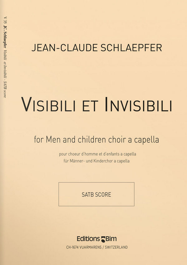 Jean-Claude Schlaepfer, Visibili et Invisibili&nbsp;&nbsp;Men and Children Choir A Capella&nbsp;&nbsp;Chorpartitur