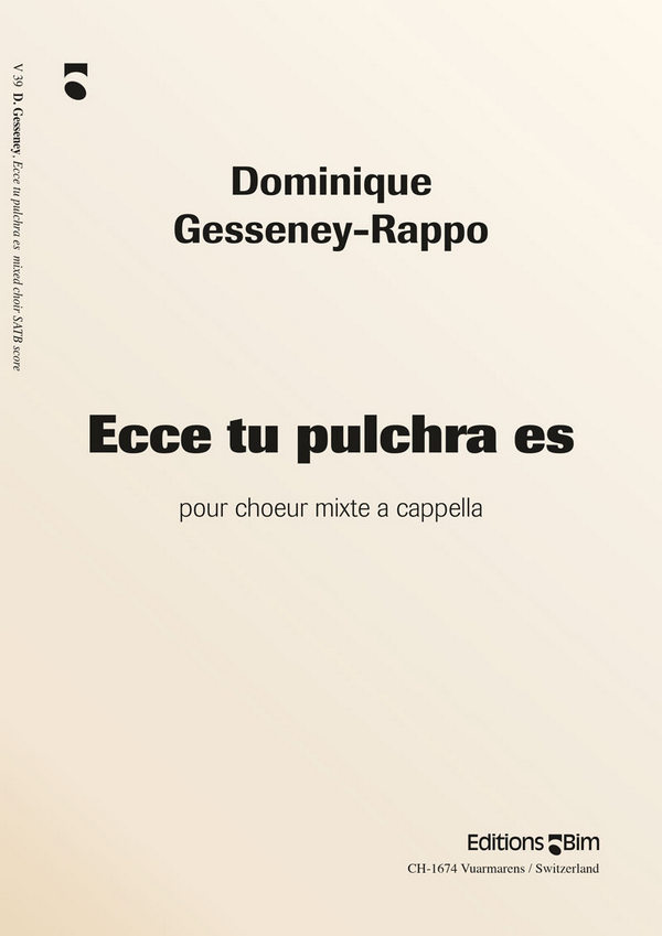 Dominique Gesseney-Rappo, Ecce Tu Pulchra Es&nbsp;&nbsp;Mixed Choir A Cappella&nbsp;&nbsp;Chorpartitur