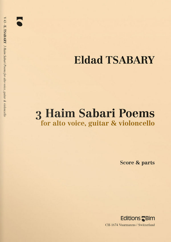 Eldad Tsabary, 3 Haim Sabari Poems&nbsp;&nbsp;Alto Voice, Guitar and Cello&nbsp;&nbsp;Klavierauszug