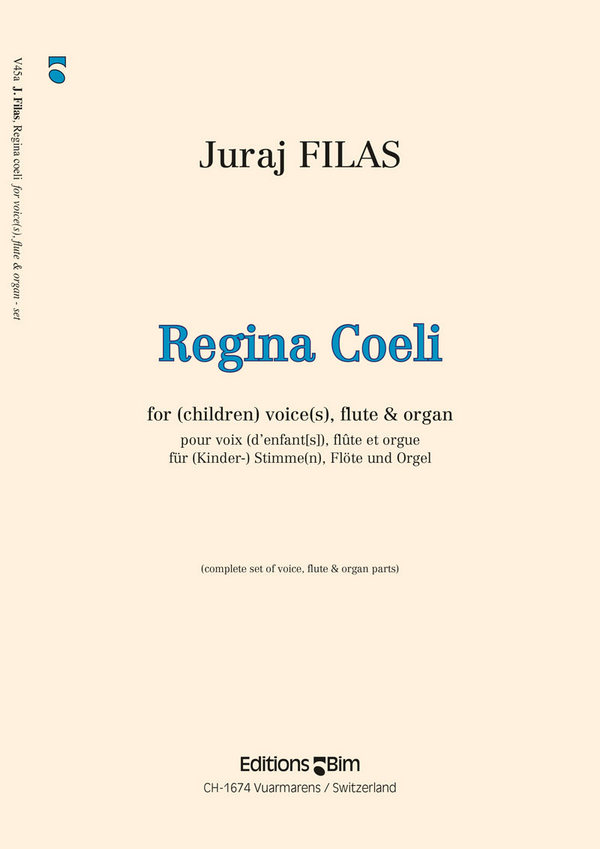 Juraj Filas, Regina Coeli&nbsp;&nbsp;Voice[s] [Children], Flute and Organ&nbsp;&nbsp;Stimmensatz