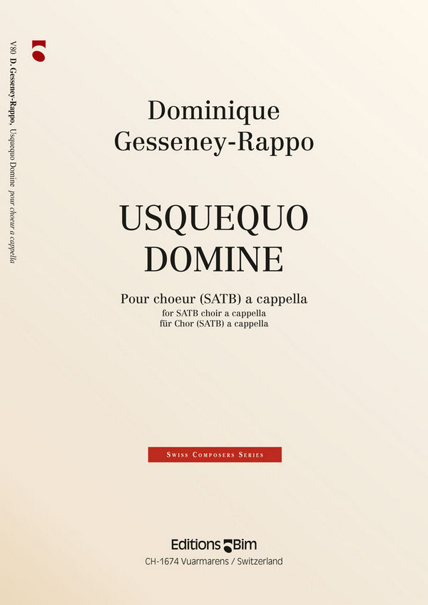 Dominique Gesseney-Rappo, Usquequo Domine?&nbsp;&nbsp;Mixed Choir [SATB] A Cappella&nbsp;&nbsp;Chorpartitur