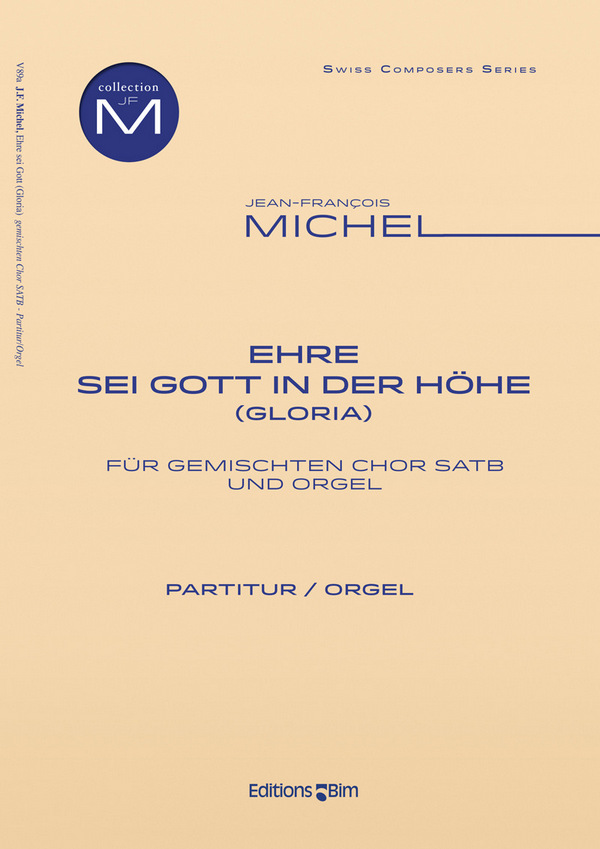 Jean-François Michel, Ehre Sei Gott In Der Höhe (Gloria)&nbsp;&nbsp;Mixed Choir and Organ&nbsp;&nbsp;Partitur