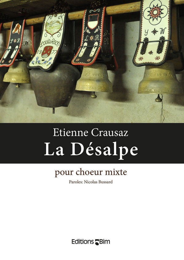 Etienne Crausaz, La Désalpe&nbsp;&nbsp;SATB&nbsp;&nbsp;Chorpartitur