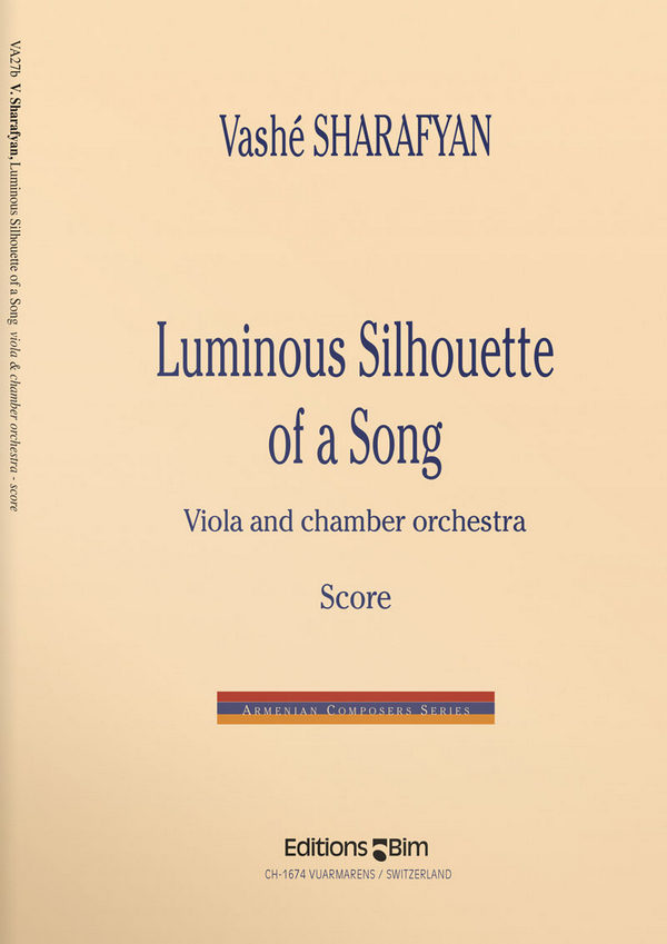 Vashe Sharafyan, Luminous Silhouette Of A Song&nbsp;&nbsp;Viola and Chamber Orchestra&nbsp;&nbsp;Partitur