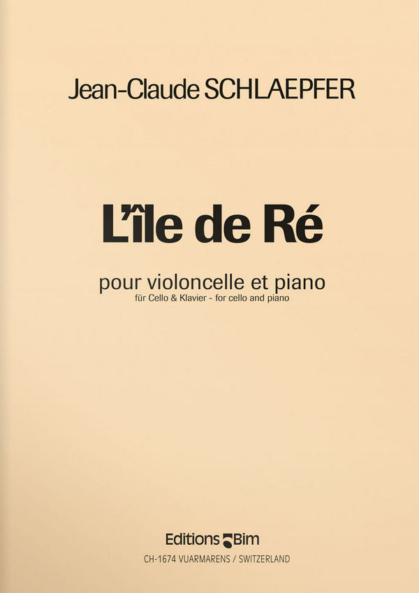 Jean-Claude Schlaepfer, Ile De Ré&nbsp;&nbsp;Cello und Klavier&nbsp;&nbsp;Buch