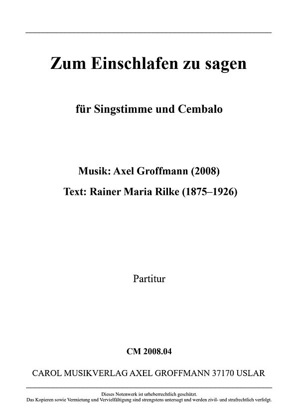 Zum Einschlafen zu sagen Text: R. M. Rilke  Sololied mit Tasteninstrument  Partitur