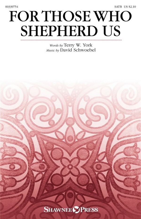 David Schwoebel, For Those Who Shepherd Us&nbsp;&nbsp;SATB&nbsp;&nbsp;Choral Score