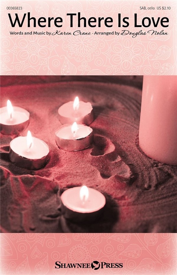 Where There Is Love  for mixe dchoir (SAB) with cello  choral score