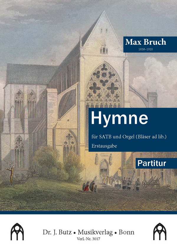 Bruch, Max, Hymne&nbsp;&nbsp;SATB und Orgel (Bläser (2 Tr, 3 Pos und Pk ad lib.)&nbsp;&nbsp;