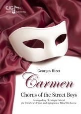 Bizet, Georges, Marsch und Chor der Gassenjungen  Blasorchester, Kinderchor  Partitur, Stimmensatz