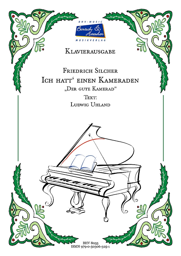 Silcher, Friedrich, Ich hatt` einen Kameraden (Der gute Kamerad) mit T  für Klavier  Klavier Einzelausgabe