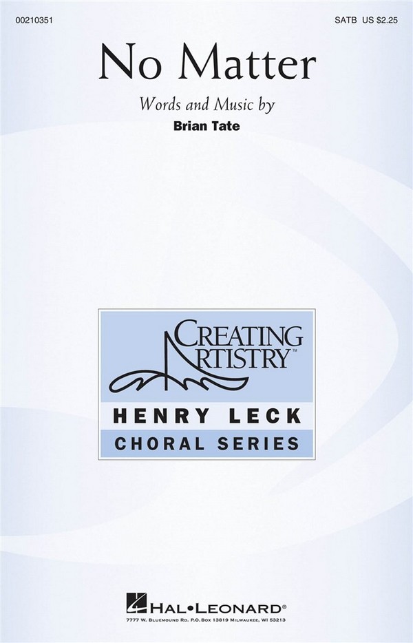 Brian Tate, No Matter&nbsp;&nbsp;SATB&nbsp;&nbsp;Chorpartitur