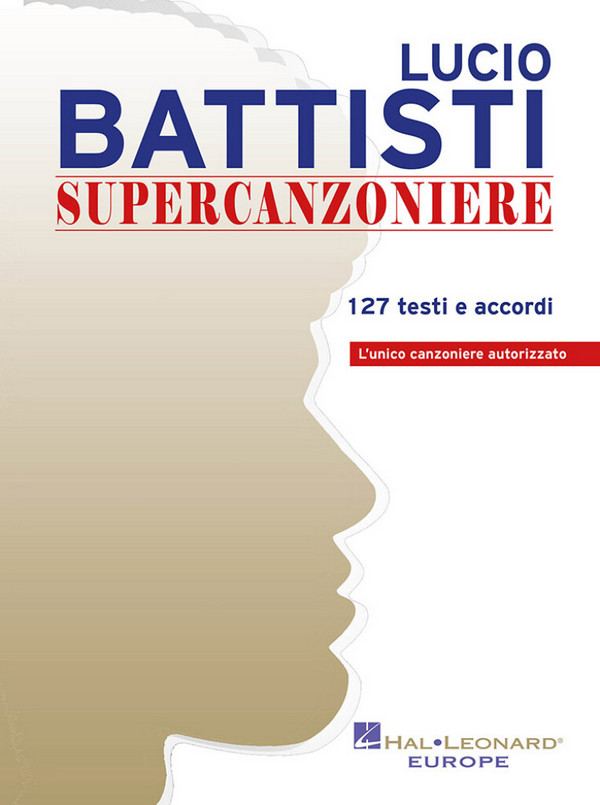 Lucio Battisti - Supercanzoniere&nbsp;&nbsp;127 testi e accordi&nbsp;&nbsp;Songbook Lyrics and Chords