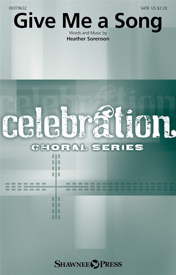 Give Me a Song  for mixed choir and piano  choral score