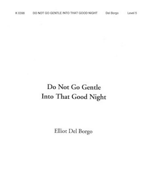 Elliot del Borgo, Do Not Go Gentle Into That Good Night&nbsp;&nbsp;Concert Band&nbsp;&nbsp;Partitur