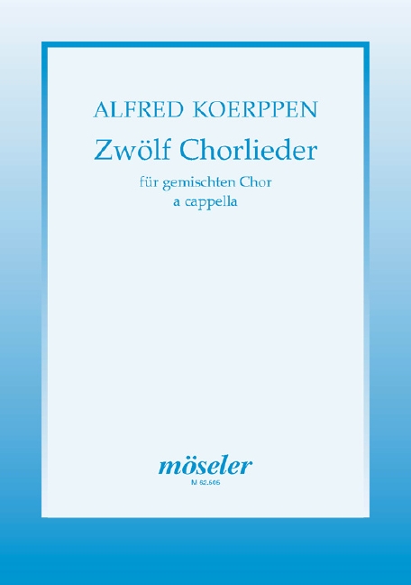12 Chorlieder  gem Chor (SATB/SSATB/SATBB)  Chorpartitur