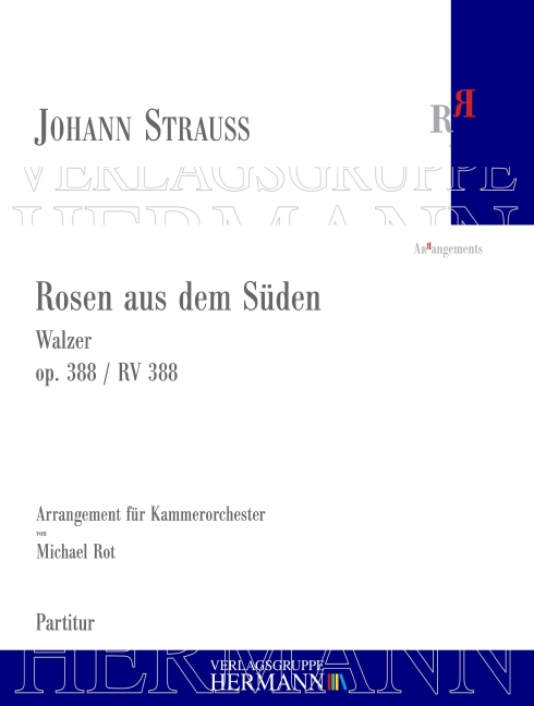 Strauss (Son), Johann, Rosen aus dem Süden op. 388 RV 388&nbsp;&nbsp;Kammerorchester&nbsp;&nbsp;Partitur