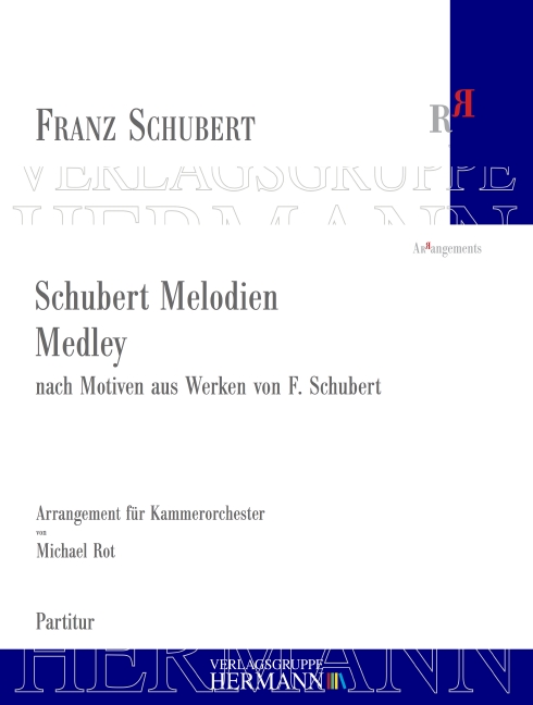 Schubert, Franz, Schubert Melodien - Medley&nbsp;&nbsp;Kammerorchester&nbsp;&nbsp;Partitur