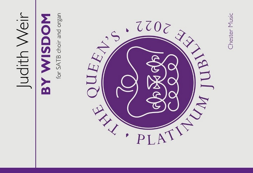 Judith Weir, By Wisdom&nbsp;&nbsp;SATB Choir and Organ&nbsp;&nbsp;Chorpartitur