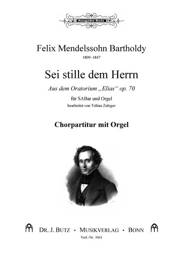 Mendelssohn Bartholdy, Felix, Sei stille dem Herrn&nbsp;&nbsp;für SABar und Orgel&nbsp;&nbsp;