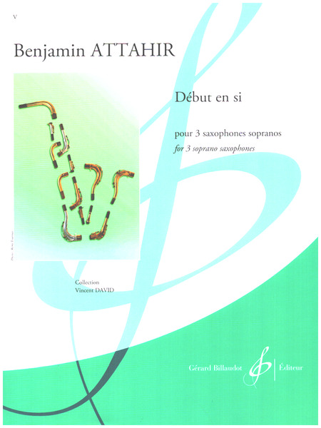 Benjamin Attahir, Debut en Si&nbsp;&nbsp;Saxophone Trio&nbsp;&nbsp;Set