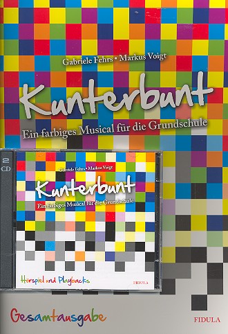 Kunterbunt&nbsp;&nbsp;für Darsteller, Soli, Kinderchor und Instrumente&nbsp;&nbsp;Set (Gesamtausgabe +2 CD's)