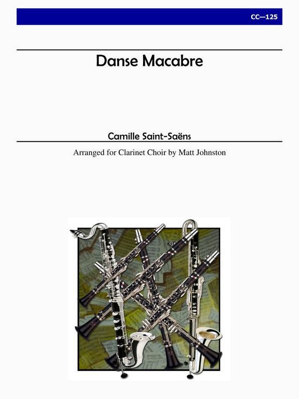 Danse macabre&nbsp;&nbsp;for clarinet choir&nbsp;&nbsp;score and parts