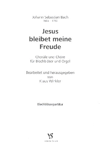 Jesus bleibet meine Freude&nbsp;&nbsp;für 4 Blechbläser (Posaunenchor) und Orgel&nbsp;&nbsp;Bläserpartitur