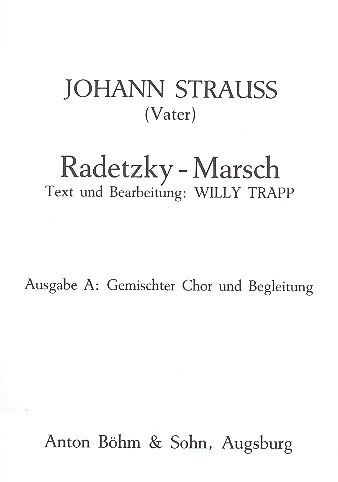Radetzky-Marsch (Ausgabe A)  für gem Chor und Klavier  Partitur