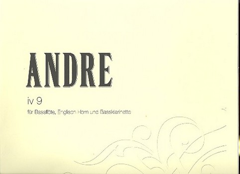 IV 9&nbsp;&nbsp;für Bassflöte, Englischhorn und Bassklarinette&nbsp;&nbsp;