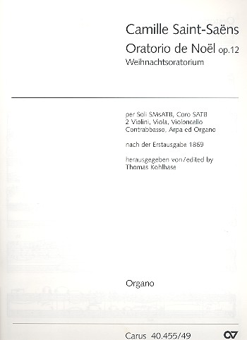 Oratorio de Noel op.12&nbsp;&nbsp;für Soli (S MEZ ATB), Chor und Orchester&nbsp;&nbsp;Orgel