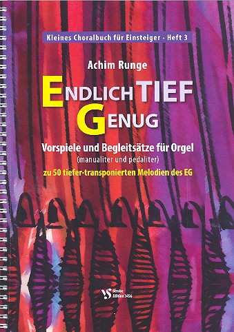 Endlich tief genug 1 - Kleines Choralbuch Band 3 &nbsp;&nbsp;für Orgel (manualiter und pedaliter)&nbsp;&nbsp;