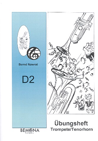 Übungsheft D2  für Trompete (Tenorhorn)  
