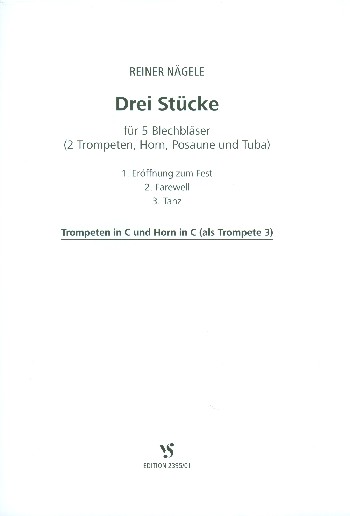 3 Stücke  für 5 Blechbläser  Spielpartitur Trompeten in C/Horn in C (Trompete 3)