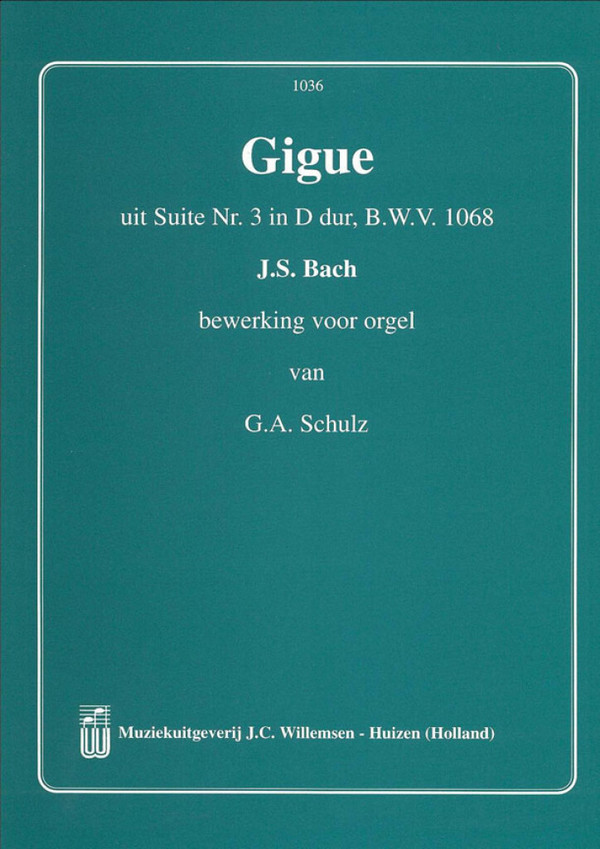 Gigue uit Suite Nr.3  D-Dur BWV1068&nbsp;&nbsp;voo orgel&nbsp;&nbsp;