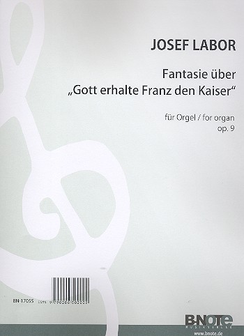 Fantasie über Gott erhalte Franz den Kaiser op.9&nbsp;&nbsp;für Orgel&nbsp;&nbsp;